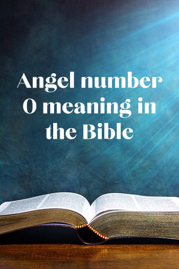 Angel number 0 meaning in the Bible