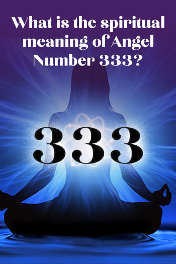 What is the spiritual meaning of Angel Number 333